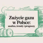 Zużycie gazu w Polsce: analiza, trendy i prognozy